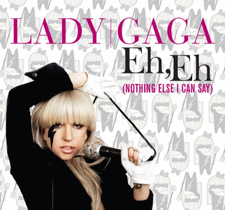 Attēls:Lady Gaga - Eh, Eh (Nothing Else I Can Say).png