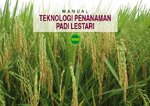 "Manual Teknologi Penanaman Padi Lestari"