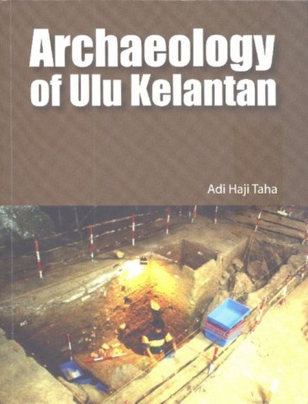 Archaeology Of Ulu Kelantan