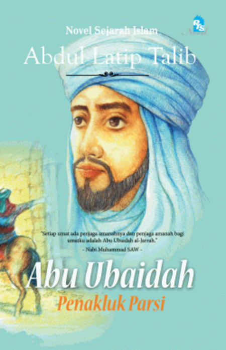 Abu Ubaidah: Penakluk Parsi