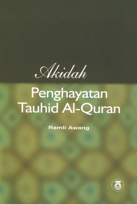 Akidah Penghayatan Tauhid Al–Quran