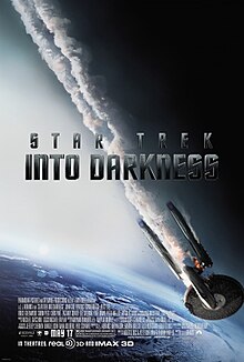 Poster menunjukkan kapalbintang terbakar jatuh ke Bumi, dengan asap keluar darinya. Tengah poster memaparkan judul"Star Trek: Into Darkness" dalam huruf besar kelabu, sementara kredit pengeluaran dan tarikh tayangan ditunjukkan di bahagian bawah poster.