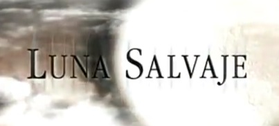 Luna salvaje/ Dziki księżyc (2000-2001) Telefe Luna-salvaje