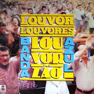 Ficheiro:Louvor, Louvores, Louvorzão - Banda Azul - 1993.jpg