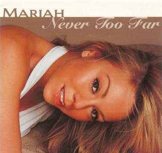 Ficheiro:Mariah Carey - Never Too Far.jpg