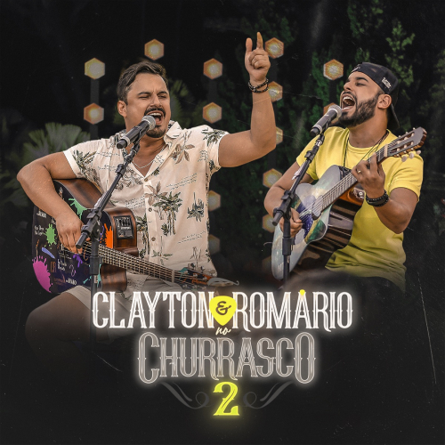 Ficheiro:Clayton & Romário - 2022 - No Churrasco 2 - Segunda Versão.jpg