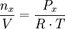  \frac{n_x}{V} = \frac{P_x}{R \cdot T}