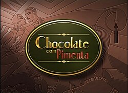 Chocolate Com Pimenta: Enredo, Elenco, Produção