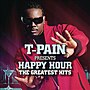 Miniatura para T-Pain Presents Happy Hour: The Greatest Hits