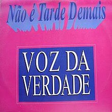 Não é Tarde Demais Remasterizada - Voz da Verdade 