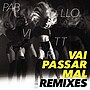 Miniatura para Vai Passar Mal: Remixes