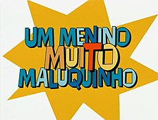 Um Menino Muito Maluquinho: Sinopse, Elenco, Produção