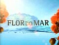 Miniatura para Flor do Mar