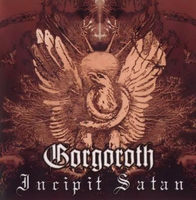 Fișier:Gorgoroth-Incipit Satan.jpg