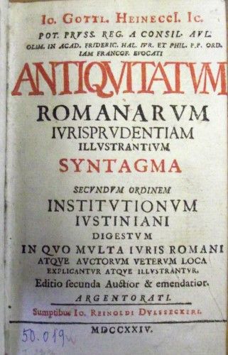 Fișier:Antiquitatum Romanorum iuriisprudentiam illustrantium syntagma Secundum ordinem Institutionum Iustiniani digestum in quo multa (...) (Carte veche și manuscris) 2745 04.11.2015 Tezaur 3B57845B69AB489C8D0209309B4B1B64.jpg