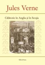 Fișier:VERNE Jules - Calatorie in Anglia si in Scotia.jpg