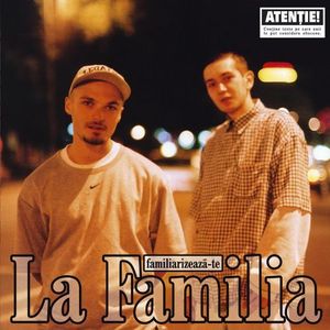 Fișier:La Familia - Familiarizeaza-te (LP - 2001).jpg