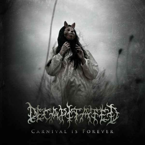 Файл:Decapitated Carnival Is Forever.jpeg