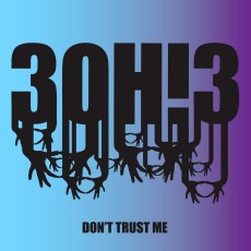 Обложка сингла группы 3OH!3 «Don’t Trust Me» (2009)