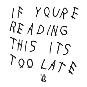 Файл:Drake - If You're Reading This It's Too Late.png