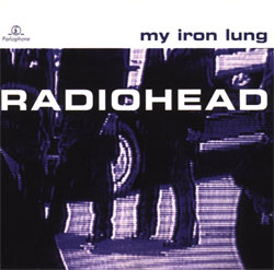 Обложка альбома Radiohead «My Iron Lung» (1994)