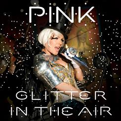 Обложка сингла Pink «Glitter in the Air» (2010)