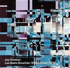 Обложка альбома Joy Division «Les Bains Douches 18 December 1979» (2001)