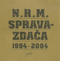 Обложка альбома N.R.M. «Spravazdača 1994–2004» (2004)