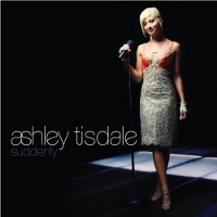 Обложка сингла Эшли Тисдейл «Suddenly» (2008)