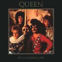 Coperta single-ului Queen „It’s a Hard Life” (1984)