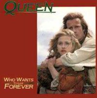 Обложка сингла Queen «Who Wants to Live Forever» (1986)