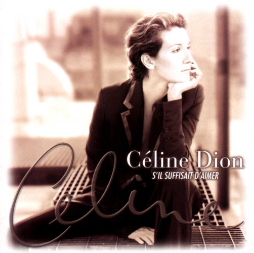 Файл:Céline Dion S'il Suffisait D'aimer.jpeg