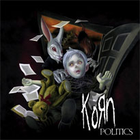 Обложка сингла Korn «Politics» (2006)