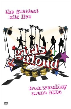 Обложка альбома Girls Aloud «Girls Aloud: The Greatest Hits Live from Wembley Arena» (2006)
