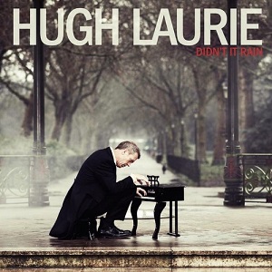 Файл:Hugh Laurie — Didn’t It Rain.jpg