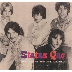 Pictures of Matchstick Men — дебютный сингл британской рок-группы Status Quo, выпущенный в ноябре 1967 года.