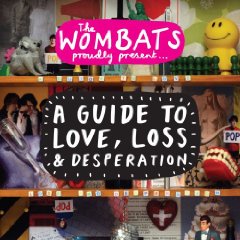 Обложка альбома The Wombats «A Guide To Love, Loss & Desperation» (2007)