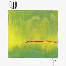 Обложка альбома Pulp «It» (1983)