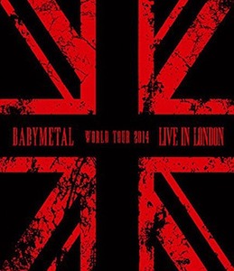 Обложка альбома Babymetal «Live in London: Babymetal World Tour 2014» (2015)