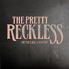 Обложка альбома The Pretty Reckless «Hit Me Like a Man» (2012)