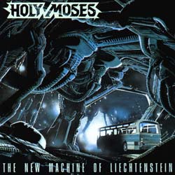 Обложка альбома Holy Moses «The New Machine of Liechtenstein» (1989)