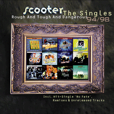 Обложка альбома Scooter «Rough & Tough & Dangerous – The Singles 94/98» (1998)