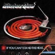 Обложка альбома Status Quo «If You Can’t Stand the Heat…» (1978)