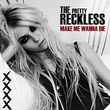 Обложка сингла The Pretty Reckless «Make Me Wanna Die» (2010)