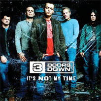 Обложка сингла 3 Doors Down «It’s Not My Time» (2008)