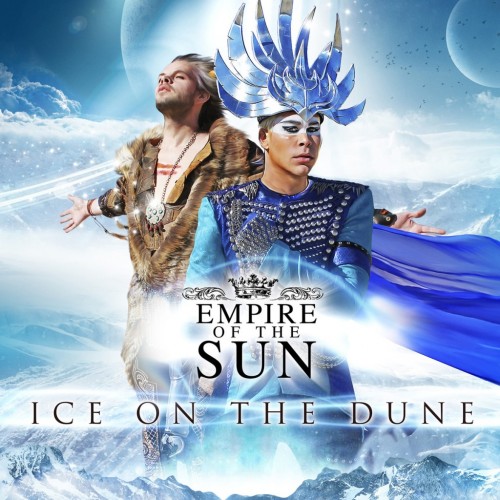 Файл:Empire of the Sun - Ice on the Dune (2013).jpeg