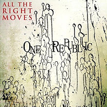 Обложка сингла OneRepublic «All the Right Moves» (2009)