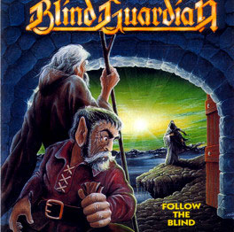 Обложка альбома Blind Guardian «Follow the Blind» (1989)