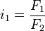 i_1 = frac{F_1}{F_2}