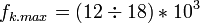 f_{k. max} = (12 \div 18)*10^3